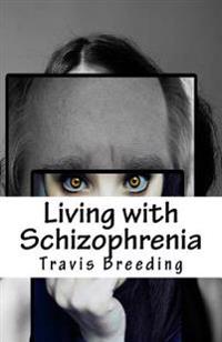 Living With Schizophrenia
