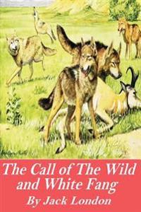Bokomslag för "The Call of the Wild and White Fang"