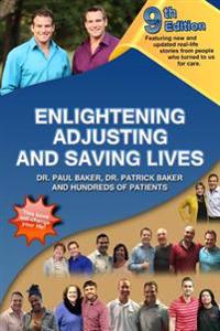 Enlightening, Adjusting and Saving Lives