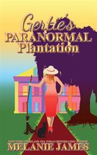 Gertie's Paranormal Plantation