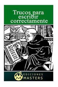 Trucos para escribir correctamente/ Tips for writing correctly