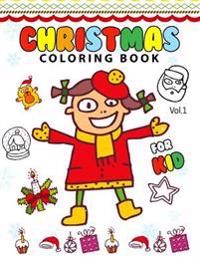 Christmas coloring Books for Kids Vol.1: (Coloring Book Is Fun)