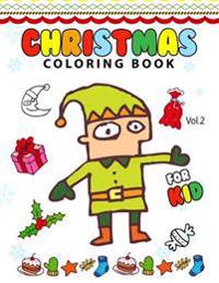 Christmas coloring Books for Kids Vol.2: (Coloring Book Is Fun)