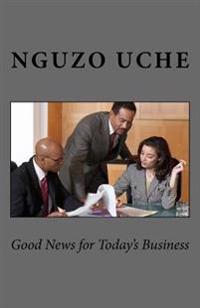 Good News For Today's Business