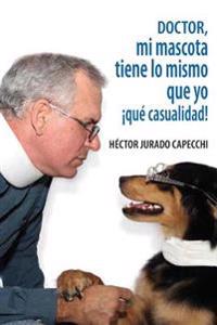Doctor, mi mascota tiene lo mismo que yo, ¡qué casualidad!