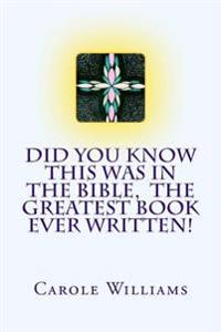 Did You Know This Was In The Bible, The Greatest Book Ever Written!