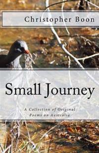 Small Journey: A Collection of Original Poems on Australia