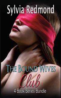 The Bound Wives Club Bundle: 4 Book Series Bundle