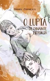 O Lupta de Dinainte Pierduta