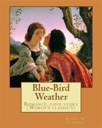 Blue-bird Weather