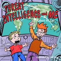 Threat Intelligence and Me