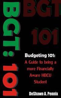 Bgt: 101 Budgeting 101: A Guide to being a more Financially Aware HCBU Student
