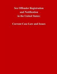 Sex Offender Registration and Notification in the United States