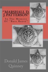 '' Marshall D. J. Patterson'': Was Lost, But Now, We Fight