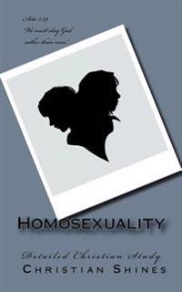 Homosexuality: Detailed Christian Study