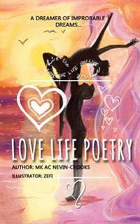 Love Life Poetry: A Dreamer of Improbable Dreams