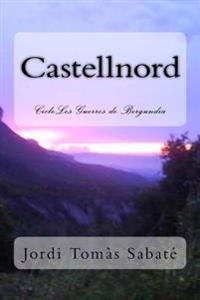 Castellnord: Les Guerres de Bergundia