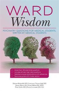 Ward Wisdom: Psychiatry Questions for Medical Students, Written by Medical Students