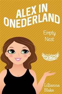 Empty Nest (Alex in Onederland, Book 4)