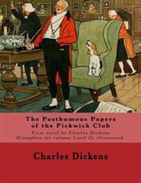 The Posthumous Papers of the Pickwick Club. By: Charles Dickens, illustrated By: Cecil (Charles Windsor) Aldin, (28 April 1870 - 6 January 1935), was