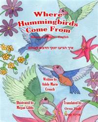 Where Hummingbirds Come From Bilingual Hebrew English