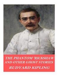 The Phantom Rickshaw and Other Ghost Stories