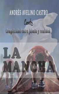 La Mancha: Cuentos, complicidad entre fabula y realidad