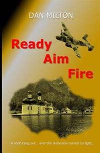 Ready, Aim, Fire