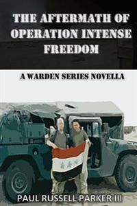 The Aftermath of Operation Intense Freedom