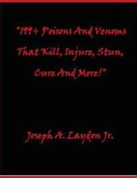 199+ Poisons and Venoms That Kill, Injure, Stun, Cure and More!