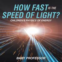 How Fast Is the Speed of Light? Children's Physics of Energy