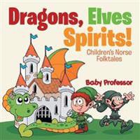 Dragons, Elves, Sprites! Children's Norse Folktales