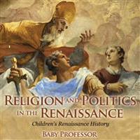 Religion and Politics in the Renaissance Children's Renaissance History
