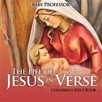 The Life of Jesus in Verse Children's Jesus Book