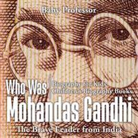 Bokomslag för "Who Was Mohandas Gandhi"