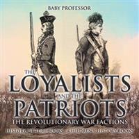 Bokomslag för "The Loyalists and the Patriots"