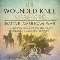 Bokomslag för "The Wounded Knee Massacre"