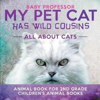Bokomslag för "My Pet Cat Has Wild Cousins"