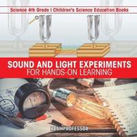 Bokomslag för "Sound and Light Experiments for Hands-on Learning - Science 4th Grade Children's Science Education Books"