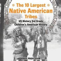 The 10 Largest Native American Tribes - US History 3rd Grade Children's American History