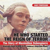 Bokomslag för "He Who Started the Reign of Terror"