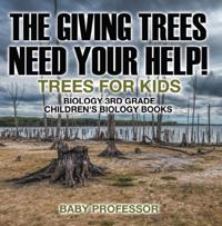 Giving Trees Need Your Help! Trees for Kids - Biology 3rd Grade | Children's Biology Books