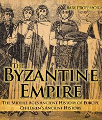 Byzantine Empire - The Middle Ages Ancient History of Europe | Children's Ancient History