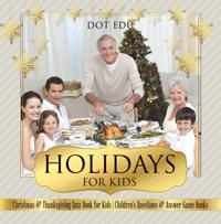 Holidays for Kids | Christmas & Thanksgiving Quiz Book for Kids | Children's Questions & Answer Game Books