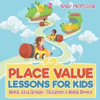 Bokomslag för "Place Value Lessons for Kids - Math 2nd Grade Children's Math Books"