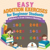 Bokomslag för "Easy Addition Exercises for Beginner Students - Math Books for Grade 1 Children's Math Books"