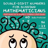 Bokomslag för "Double-Digit Numbers for Budding Mathematicians - Math Books for 1st Graders Children's Math Books"