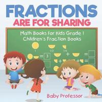 Bokomslag för "Fractions are for Sharing - Math Books for Kids Grade 1 Children's Fraction Books"