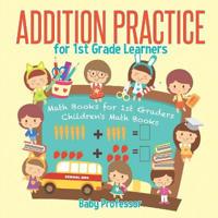 Bokomslag för "Addition Practice for 1st Grade Learners - Math Books for 1st Graders Children's Math Books"