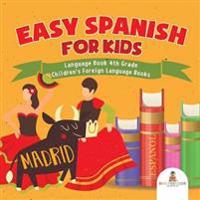 Bokomslag för "Easy Spanish for Kids - Language Book 4th Grade Children's Foreign Language Books"